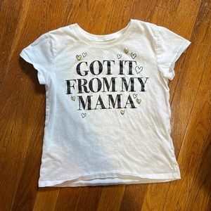 Got it from my mama tee